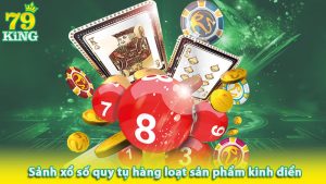 Xổ Số Miền Nam - Cơ Hội Trúng Thưởng Lớn Tại 79KING